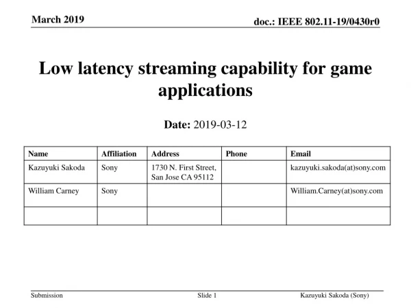 Low latency streaming capability for game applications