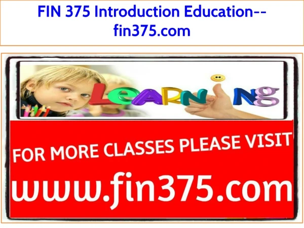 FIN 375 Introduction Education--fin375.com