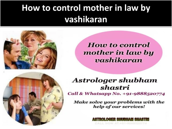 How to control mother in law by vashikaran 91-9888520774