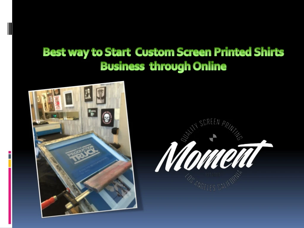 best way to start custom screen printed shirts