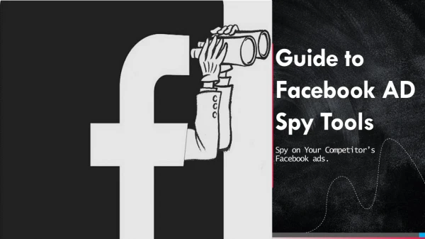 Guide to Facebook AD Spy Tools