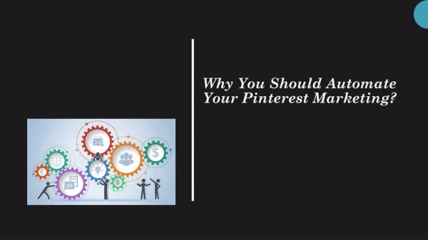 Why you should Automate your Pinterest Marketing?