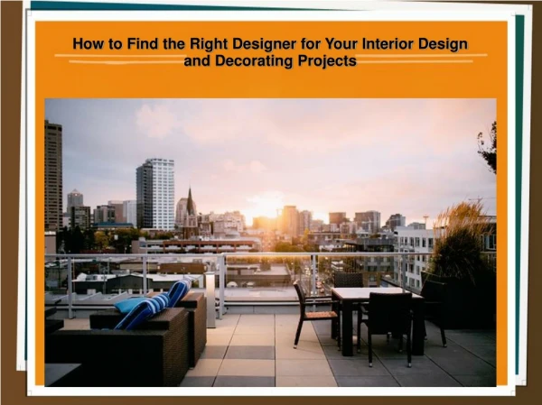 How to Find the Right Designer for Your Interior Design and Decorating Projects