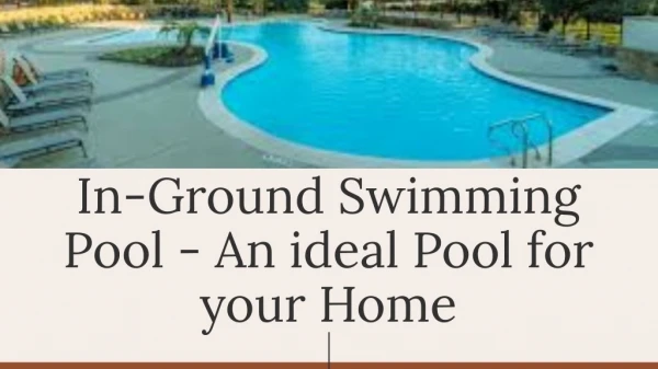 In-Ground Swimming Pool - An ideal Pool for your Home