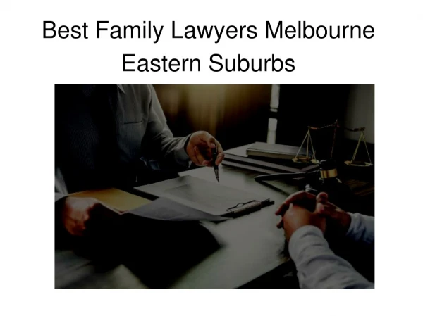 Family Lawyers Melbourne Eastern Suburbs