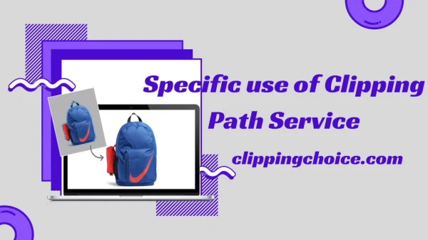 Specific use of Clipping Path Service.
