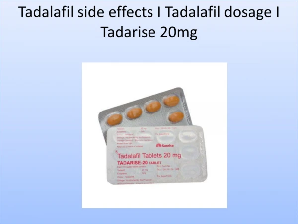 Tadalafil side effects I Tadalafil dosage I Tadarise 20mg