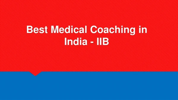 Best Medical Coaching in India - Best Coaching For NEET - IIB