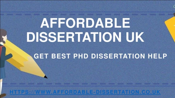 Affordable Dissertation UK - Get Best PhD Dissertation Help