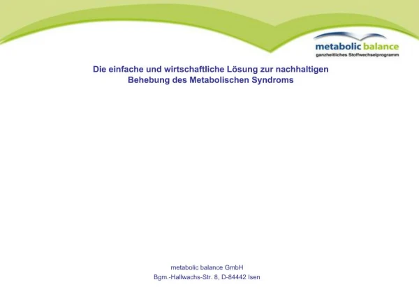 Metabolic balance GmbH Bgm.-Hallwachs-Str. 8, D-84442 Isen