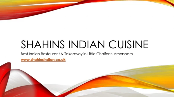 Shahins Indian Cuisine - Best Indian Restaurant & Takeaway in Little Chalfont, Amersham
