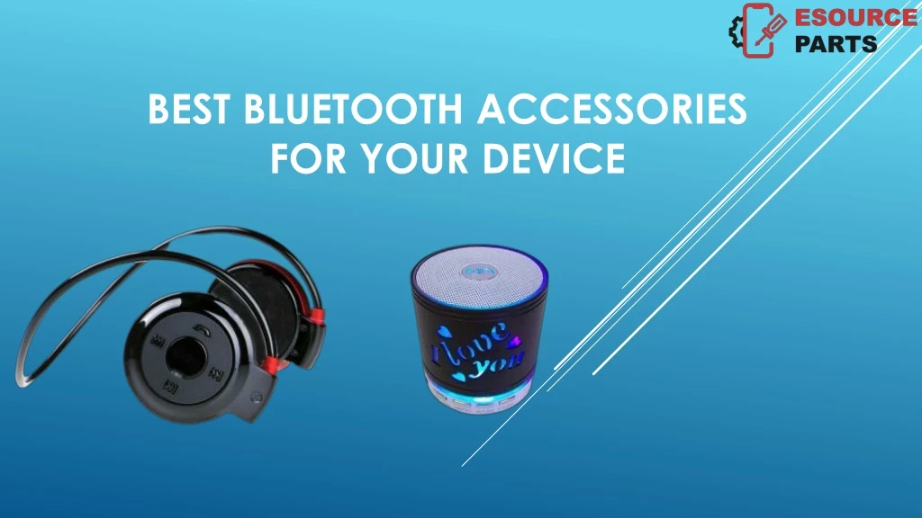 best bluetooth accessories for your device