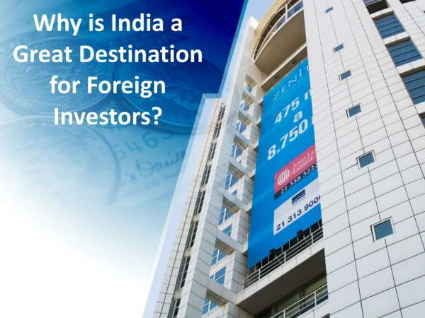 Why is India a Great Destination for Foreign Investors?