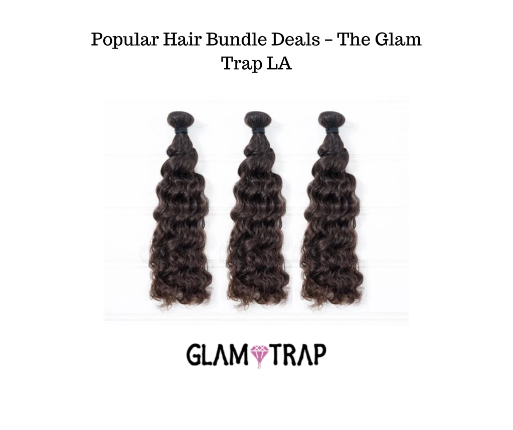 popular hair bundle deals the glam trap la