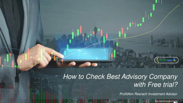 How to Check Best Advisory Company with Free trial?