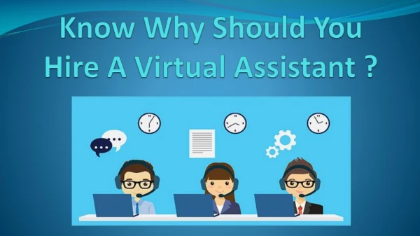 Know Why Should You Hire A Virtual Assistant ?