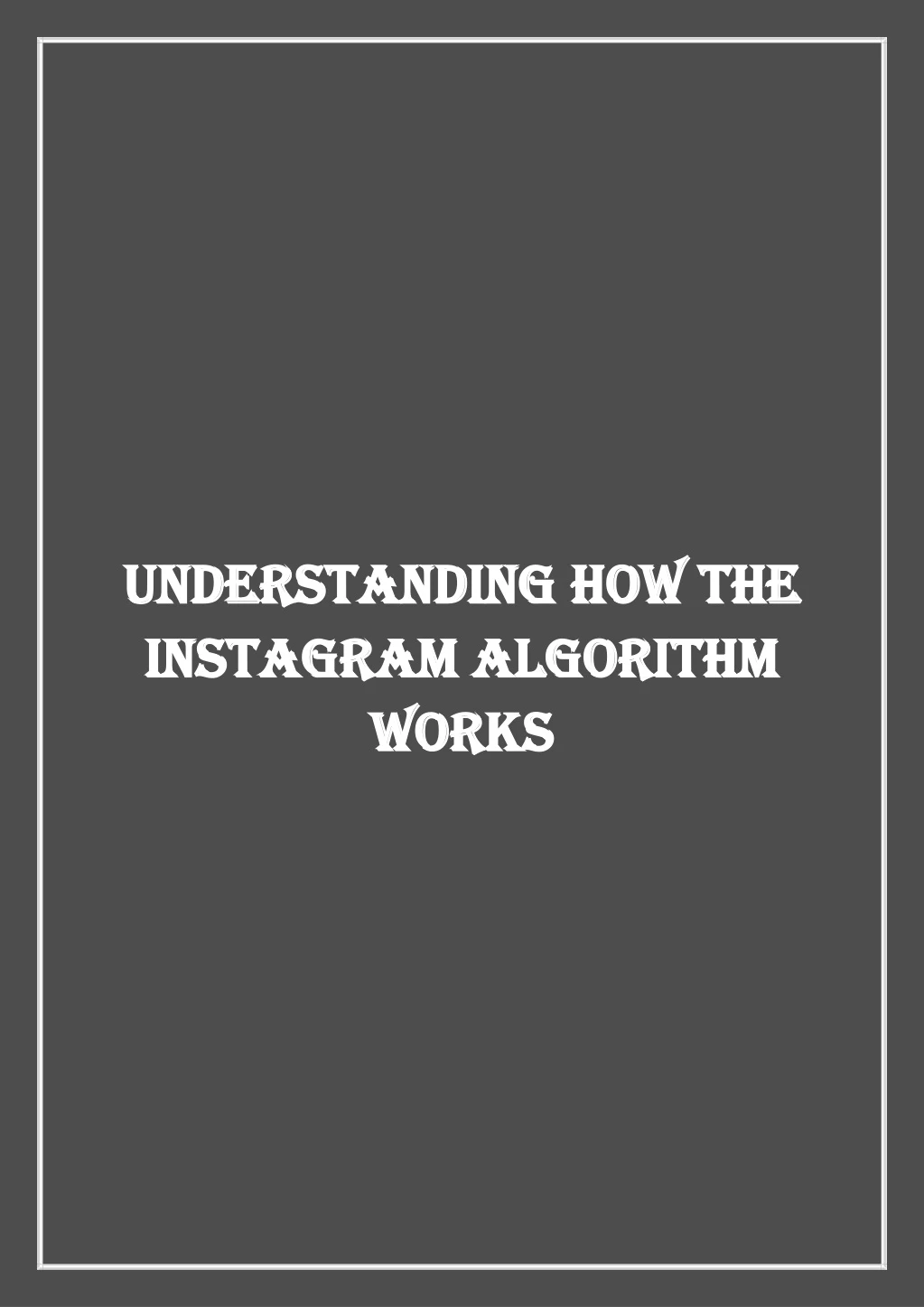 understanding understanding how the instagram
