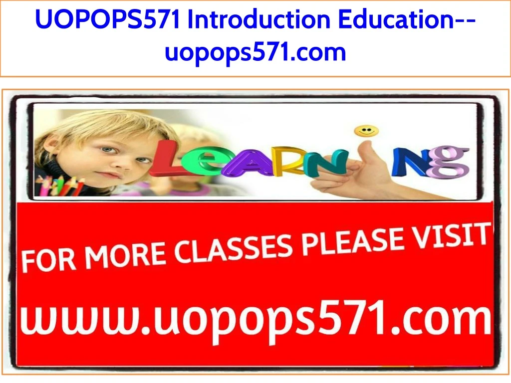 uopops571 introduction education uopops571 com