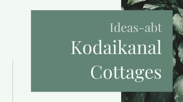 Ideas about Kodaikanal Cottages