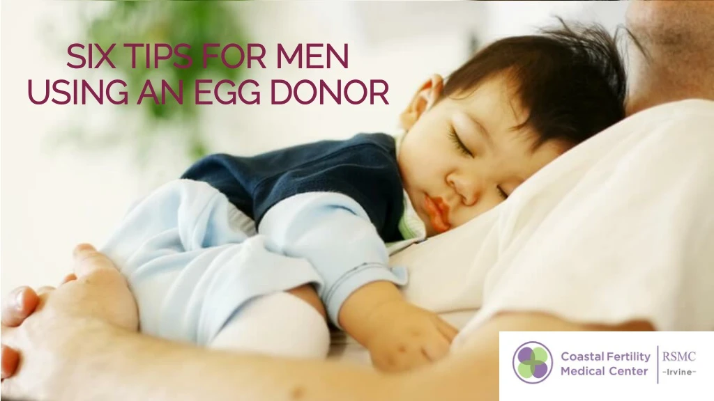 six tips for men using an egg donor