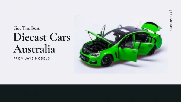 Get The Best Diecast Cars Australia From Jays Models