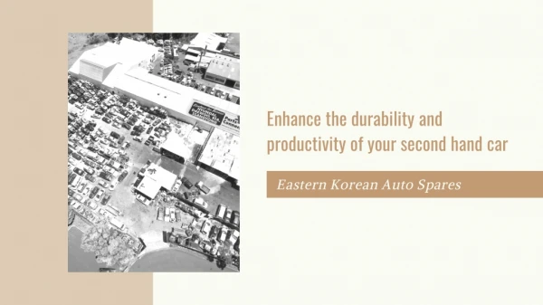 Enhance the durability and productivity of your second hand car