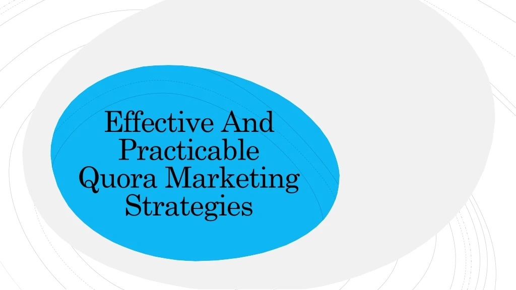 effective and practicable quora marketing strategies