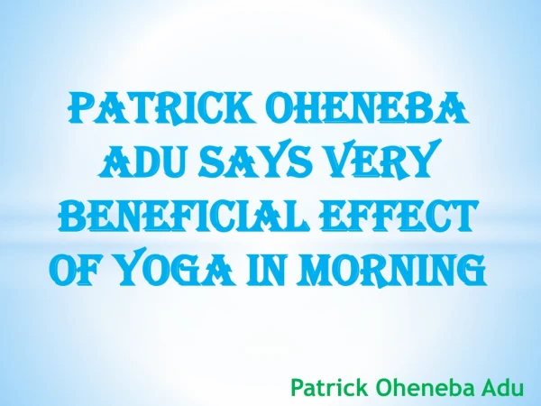 What Do You Think Of Yoga By Patrick Oheneba Adu