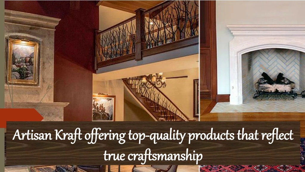 artisan kraft offering top quality products that reflect true craftsmanship