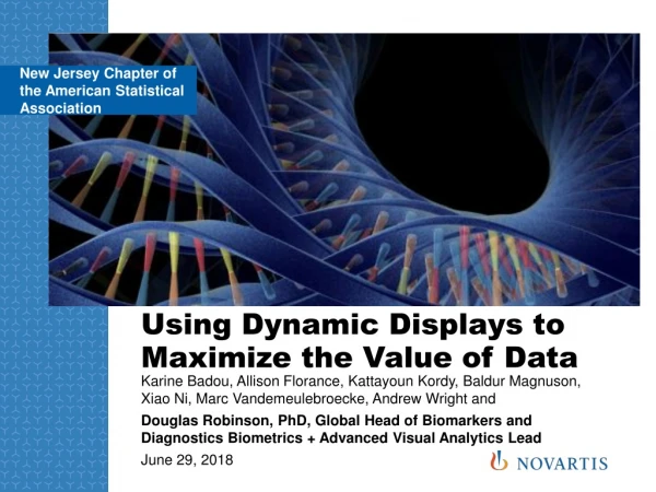 Using Dynamic Displays to Maximize the Value of Data