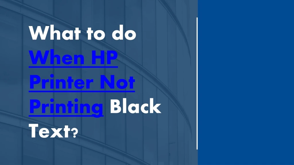 what to do w hen hp printer not printing black
