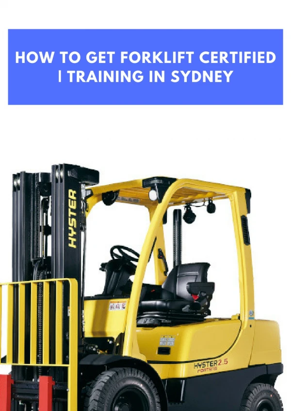 How To Get Forklift Certified | Training in Sydney
