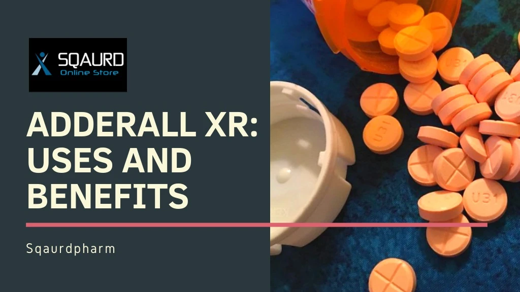 adderall xr uses and benefits