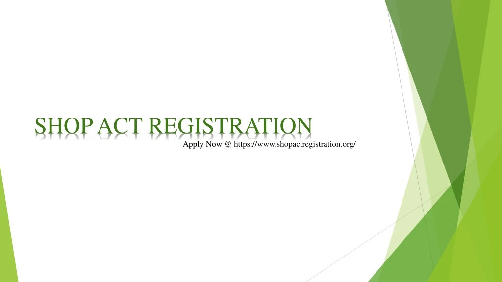shop act registration apply now @ https