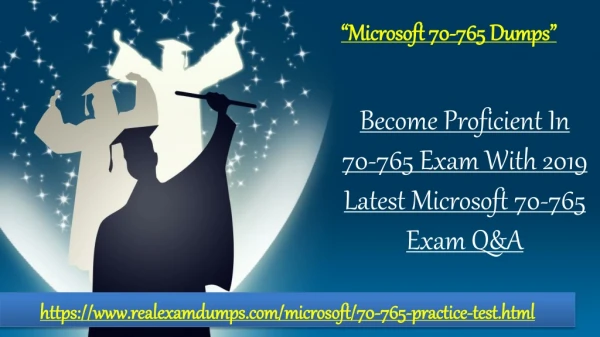 Now Ace Your 70-765 Exam Dumps With Our Latest Microsoft 70-765 Study Material