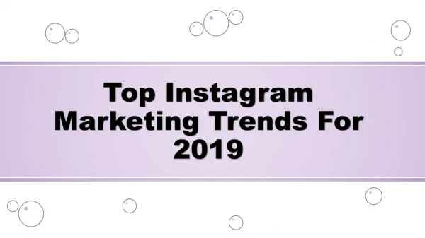 Top Instagram Marketing Trends For 2019