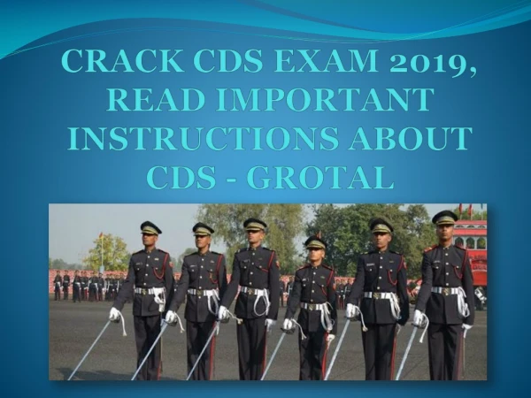 CRACK CDS EXAM 2019, READ IMPORTANT INSTRUCTIONS ABOUT CDS - GROTAL