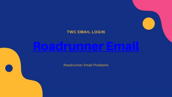 A Quick Guide to Resolve All Roadrunner Email Problems