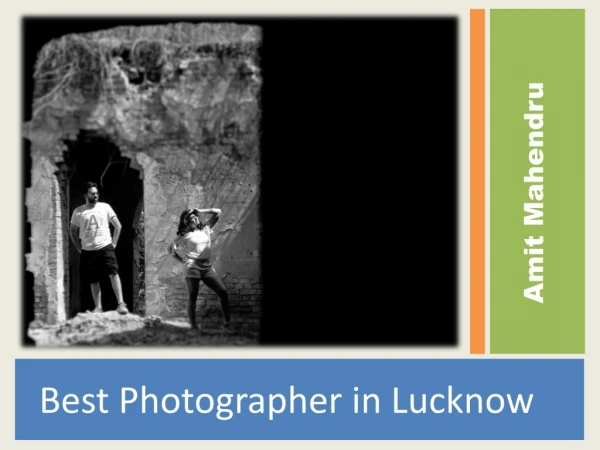 Best Photographer in Lucknow | Amit Mahendru