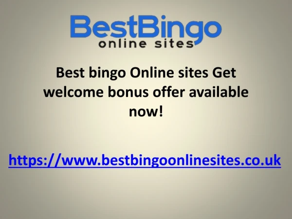 Best bingo online sites Get welcome Bonus Offer available now!