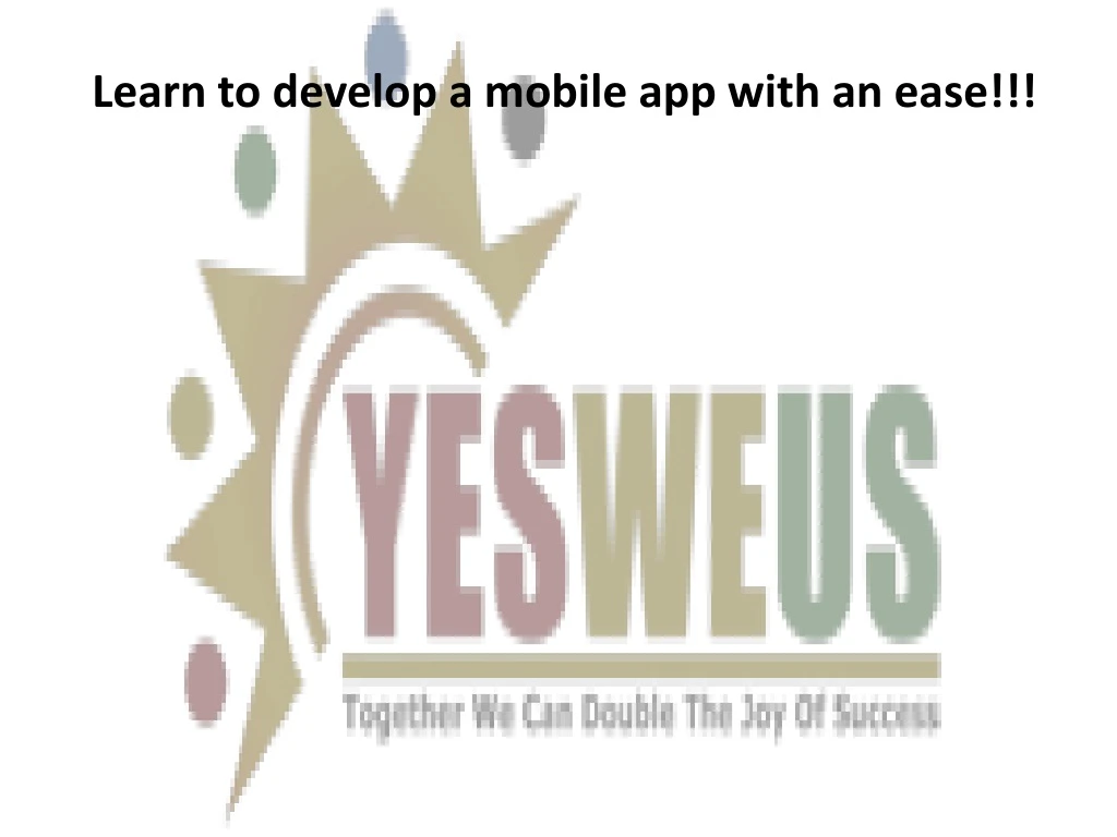 learn to develop a mobile app with an ease