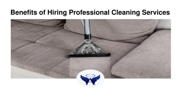 Benefits to Hiring Professional Cleaning Services