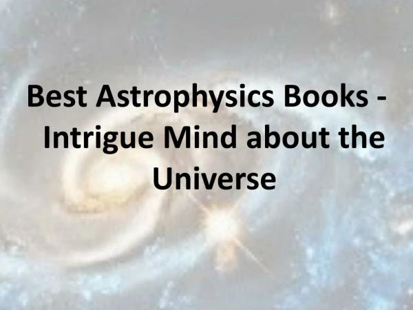 Best astrophysics books intrigue mind about the universe