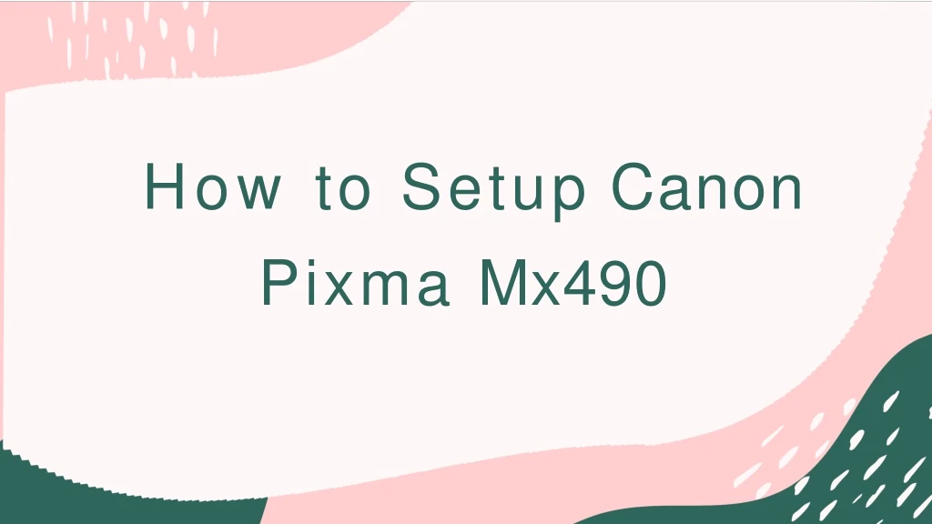 how to setup canon pixma mx490