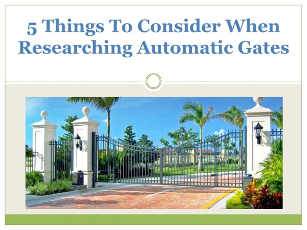 5 Things To Consider When Researching Automatic Gates