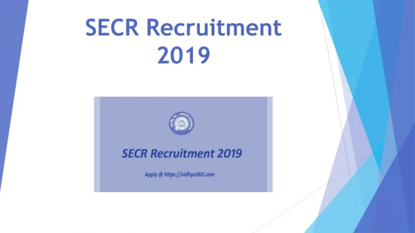 SECR Recruitment 2019 - Apply Online For 313 Apprentice Vacancies