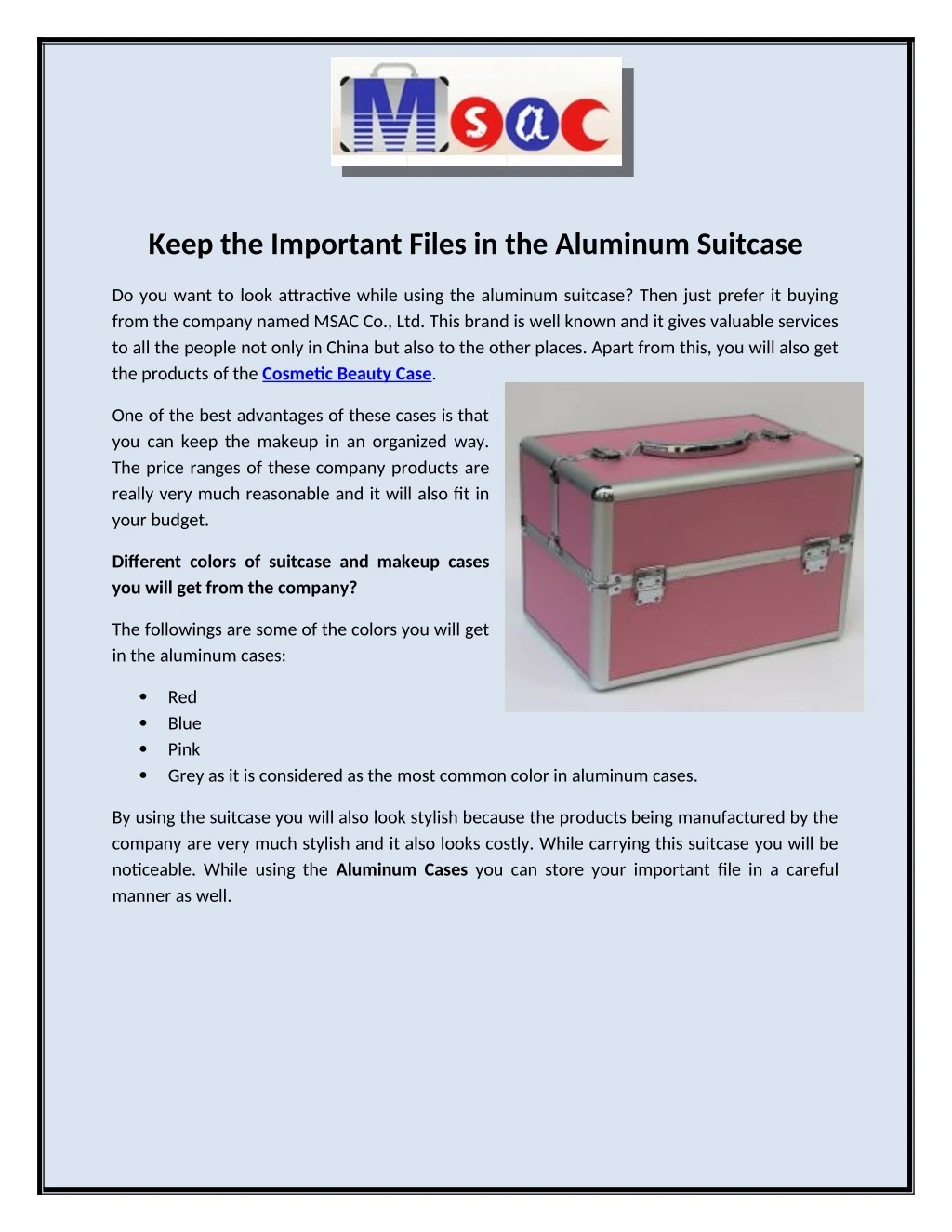 keep the important files in the aluminum suitcase
