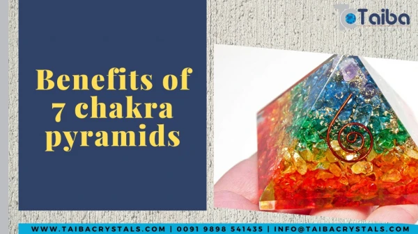 Benefits of 7 chakra pyramids | Crystal Pyramids | Taiba Crystals