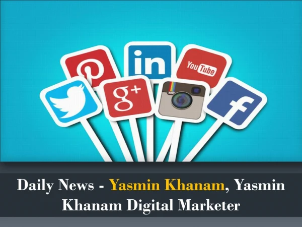 Daily news yasmin khanam, yasmin khanam digital marketer