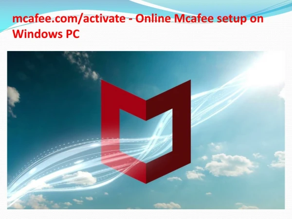 mcafee.com/activate - Online Mcafee setup on Windows PC